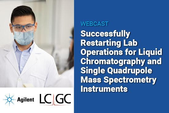 Successfully Restarting Lab Operations for Liquid Chromatography and Single Quadrupole Mass Spectrometry Instruments