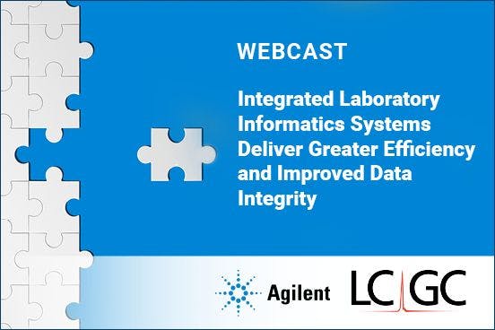 Integrated Laboratory Informatics Systems Deliver Greater Efficiency and Improved Data Integrity