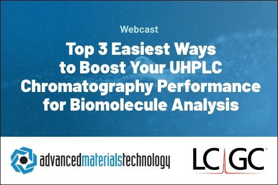 Top 3 Easiest Ways to Boost Your UHPLC Chromatography Performance for Biomolecule Analysis