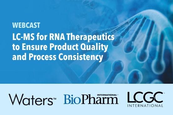 LC-MS for RNA Therapeutics to Ensure Product Quality and Process Consistency