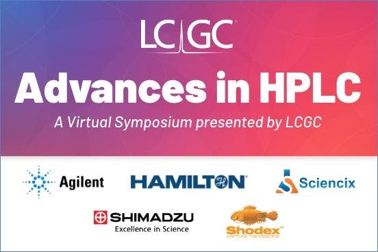 Advances in HPLC: A Virtual Symposium presented by LCGC