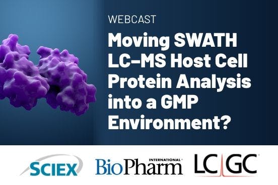 Moving SWATH LC–MS Host Cell Protein Analysis into a GMP Environment?