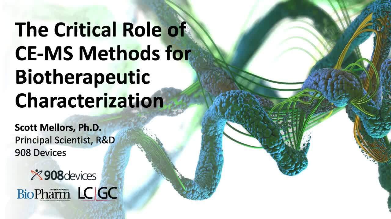 The Critical Role of CE-MS Methods for Biotherapeutic Characterization with Scott Mellors, Ph.D.