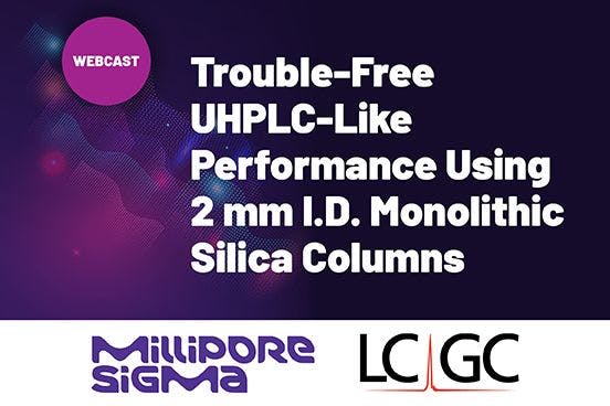 Trouble-Free UHPLC-Like Performance Using 2 mm I.D. Monolithic Silica Columns