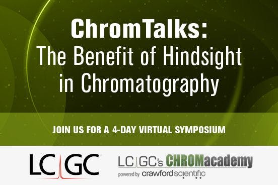 ChromTalks: The Benefit of Hindsight in Chromatography