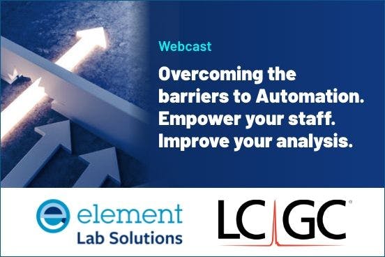 Overcoming the barriers to Automation. Empower your staff. Improve your analysis