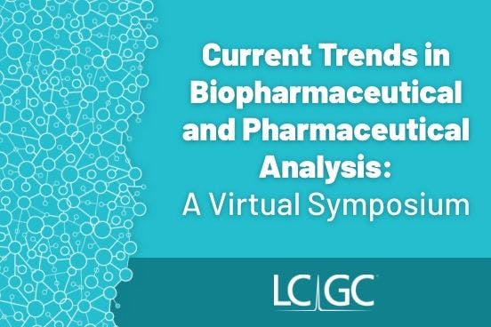 Current Trends in Biopharmaceutical and Pharmaceutical Analysis: A Virtual Symposium