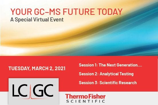 Your GC–MS Future Today: A Sponsored Virtual Event