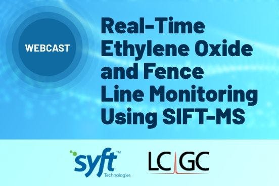 Real-Time Ethylene Oxide and Fence Line Monitoring Using SIFT-MS