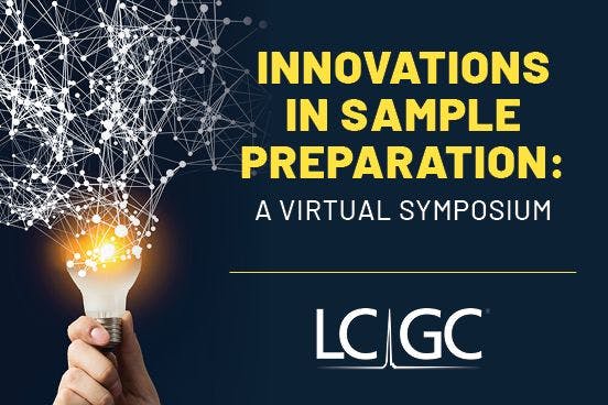 Innovations In Sample Preparation: A Virtual Symposium