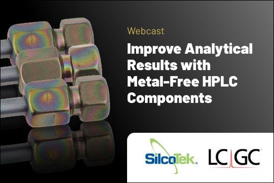Improve Analytical Results with Metal-Free HPLC Components