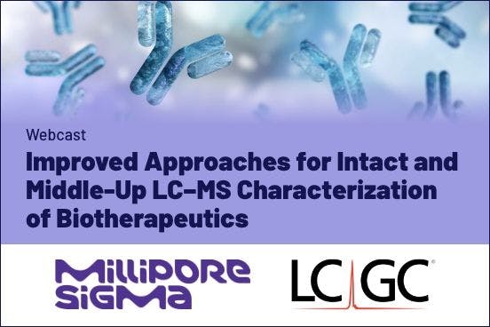 Improved Approaches for Intact and Middle-Up LC-MS Characterization of Biotherapeutics