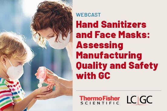 Hand Sanitizers and Face Masks: Assessing Manufacturing Quality and Safety with GC
