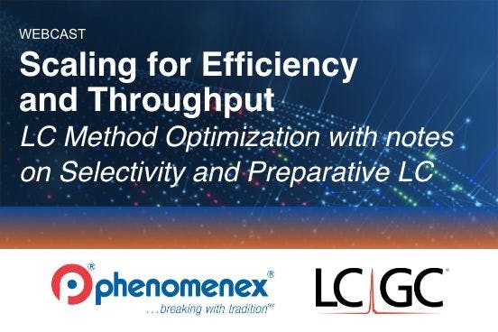 Scaling for Efficiency and Throughput: LC Method Optimization with notes on Selectivity and Preparative LC 