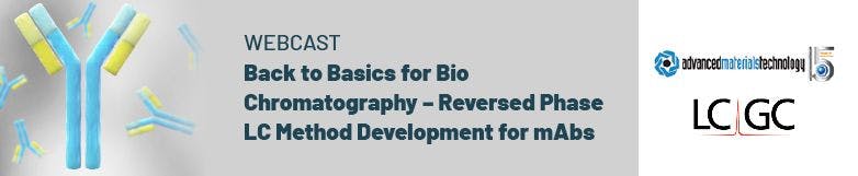 Back to Basics for Bio Chromatography – Reversed Phase LC Method Development for mAbs