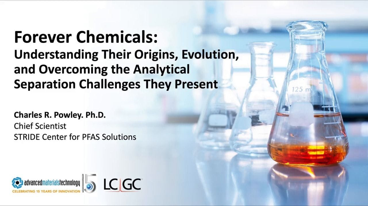 Forever Chemicals: Understanding Their Origins, Evolution, and Overcoming the Analytical Separation Challenges They Present