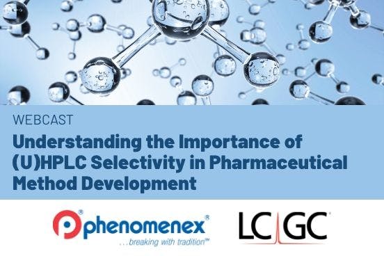 Understanding the Importance of (U)HPLC Selectivity in Pharmaceutical Method Development