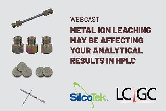 Metal Ion Leaching May Be Affecting Your Analytical Results in HPLC