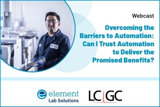 Overcoming the Barriers to Automation. Can I Trust Automation to Deliver the Promised Benefits?