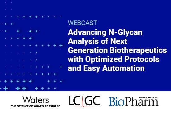 Advancing N-Glycan Analysis of Next Generation Biotherapeutics with Optimized Protocols and Easy Automation