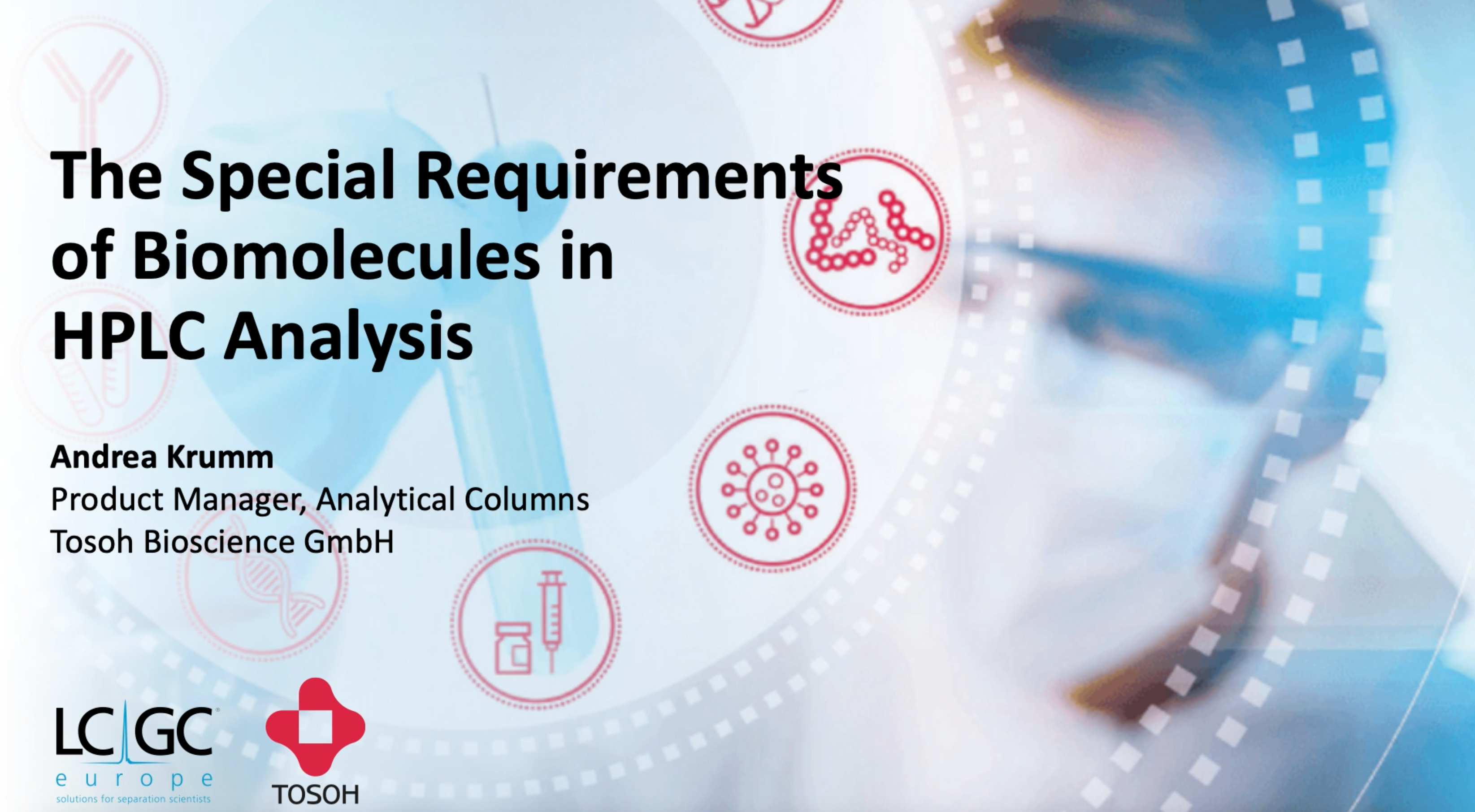 The Special Requirements of Biomolecules in HPLC Analysis with Andrea Krumm