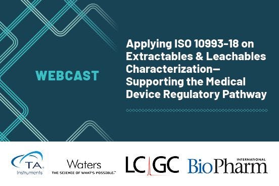 Applying ISO 10993-18 on Extractables & Leachables Characterization—Supporting the Medical Device Regulatory Pathway