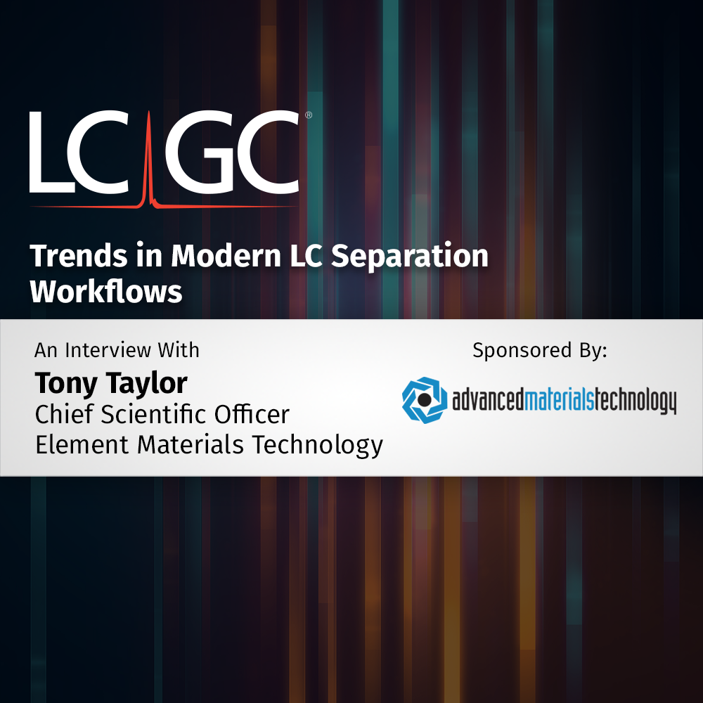 Trends in Modern LC Separation Workflows